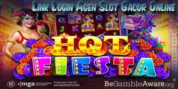 Link Login Agen Slot Gacor Online Gampang Menang Hot Fiesta